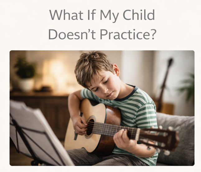 What If My Child Doesn’t Practice?