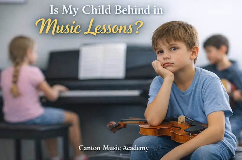 Is My Child Behind in Music Lessons?